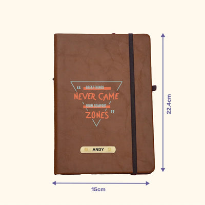 Great Things Never Came From Comfort Zone Printed Hard Cover Diary - Tan