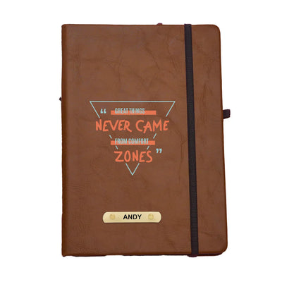 Great Things Never Came From Comfort Zone Printed Hard Cover Diary - Tan